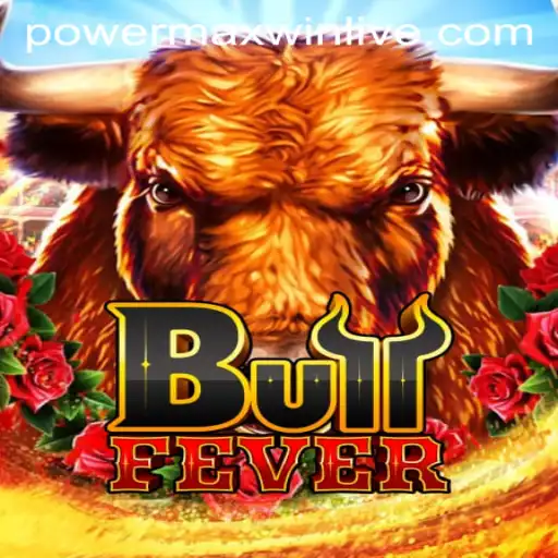 Discover BullFever: A New Thrill in Gaming with PowerMaxWin