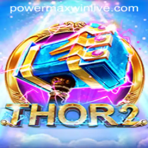Unveiling the Epic Adventure of Thor2: PowerMaxWin
