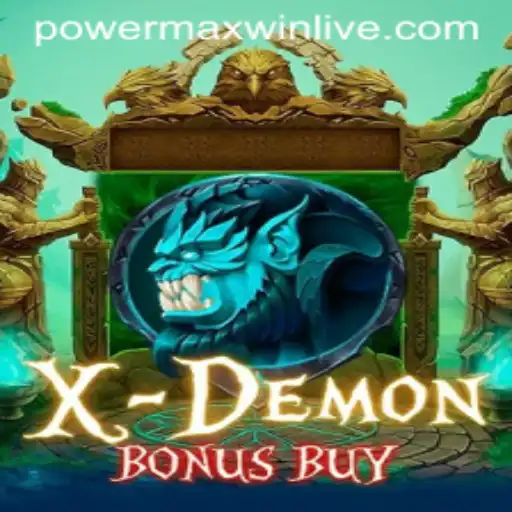 Unveiling XDemonBonusBuy: Mastering the PowerMaxWin