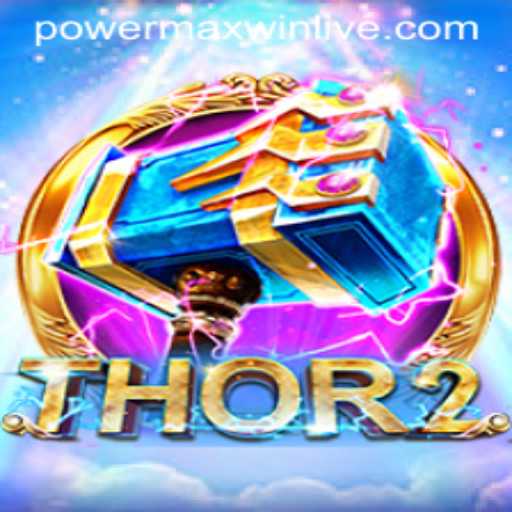 Unveiling the Epic Adventure of Thor2: PowerMaxWin